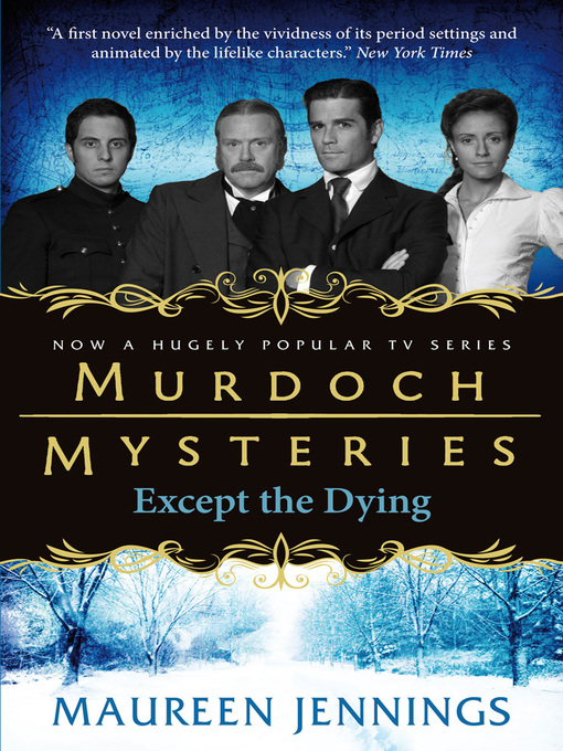 Title details for Except the Dying by Maureen Jennings - Available